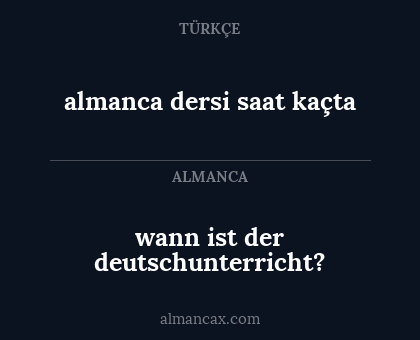 wann ist der deutschunterricht? - almanca dersi saat kaçta