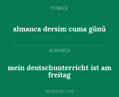 mein deutschunterricht ist am freitag - almanca dersim cuma günü