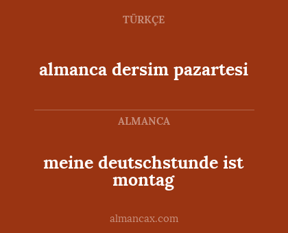 meine deutschstunde ist montag - almanca dersim pazartesi