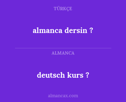 deutsch kurs ? - almanca dersin ?