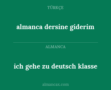 almanca dersine giderim - ich gehe zu deutsch klasse
