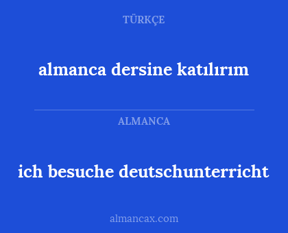 ich besuche deutschunterricht - almanca dersine katılırım