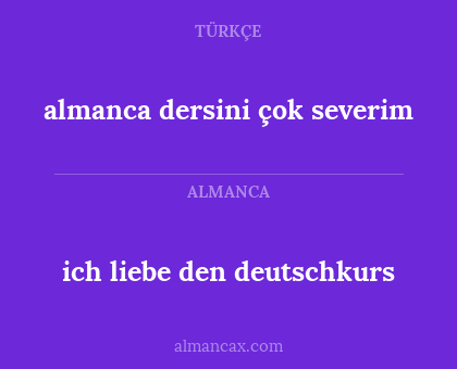 almanca dersini çok severim - ich liebe den deutschkurs