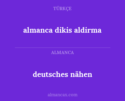 deutsches nähen - almanca dikis aldirma