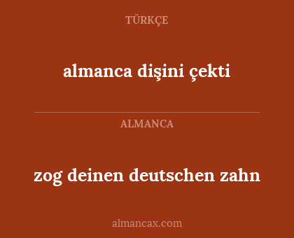 almanca dişini çekti - zog deinen deutschen zahn