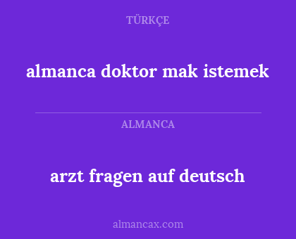 almanca doktor mak istemek - arzt fragen auf deutsch