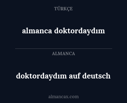 almanca doktordaydım - doktordaydım auf deutsch