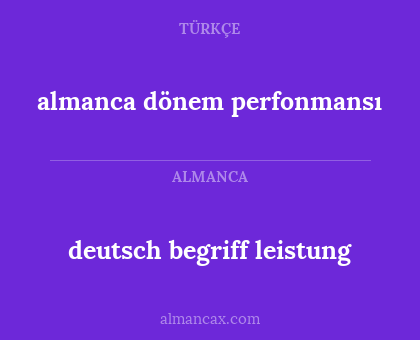 deutsch begriff leistung - almanca dönem perfonmansı