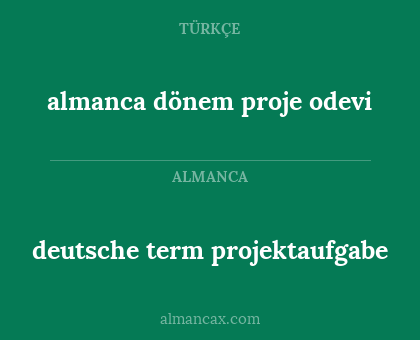 almanca dönem proje odevi - deutsche term projektaufgabe