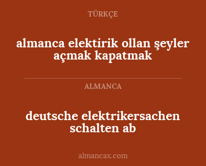 almanca elektirik ollan şeyler açmak kapatmak - deutsche elektrikersachen schalten ab