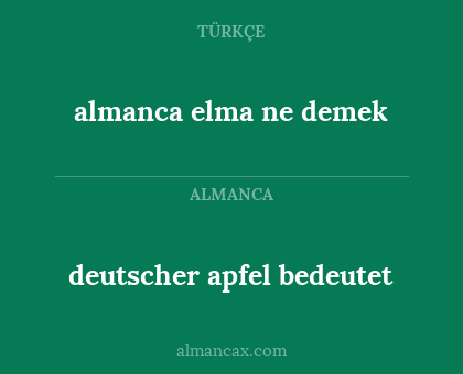 deutscher apfel bedeutet - almanca elma ne demek