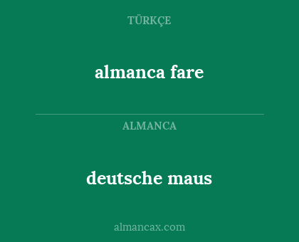 almanca fare - deutsche maus