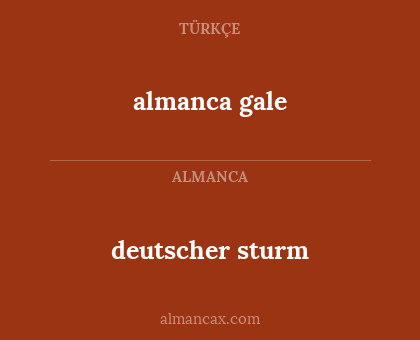 deutscher sturm - almanca gale