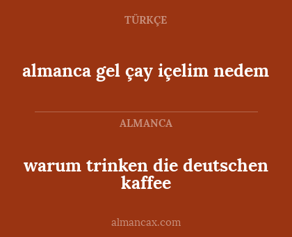 almanca gel çay içelim nedem - warum trinken die deutschen kaffee
