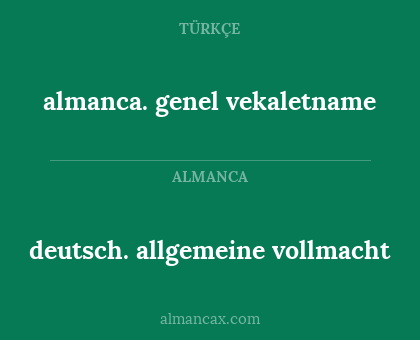 almanca. genel vekaletname - deutsch. allgemeine vollmacht