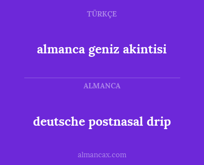 deutsche postnasal drip - almanca geniz akintisi