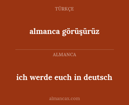 almanca görüşürüz - ich werde euch in deutsch