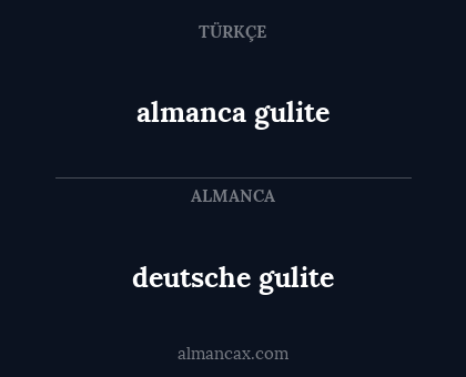almanca gulite - deutsche gulite