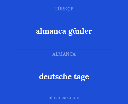 deutsche tage - almanca günler