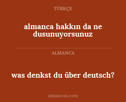 was denkst du über deutsch? - almanca hakkın da ne dusunuyorsunuz