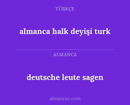 almanca halk deyişi turk - deutsche leute sagen