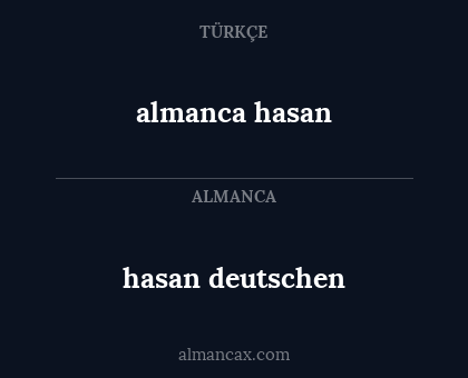 almanca hasan - hasan deutschen