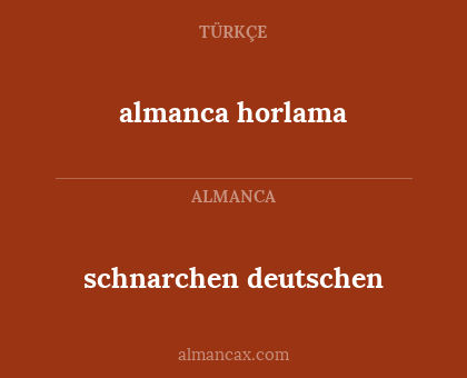 schnarchen deutschen - almanca horlama