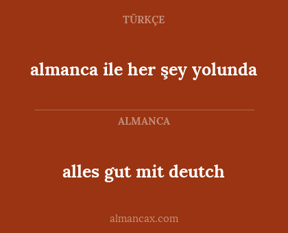alles gut mit deutch - almanca ile her şey yolunda