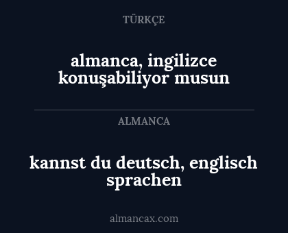 kannst du deutsch, englisch sprachen - almanca, ingilizce konuşabiliyor musun