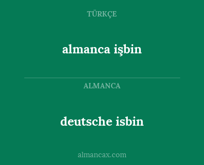 deutsche isbin - almanca işbin