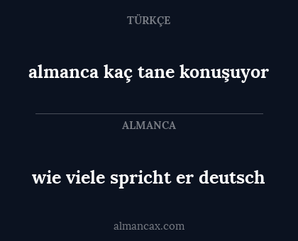 wie viele spricht er deutsch - almanca kaç tane konuşuyor