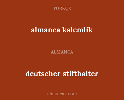 deutscher stifthalter - almanca kalemlik