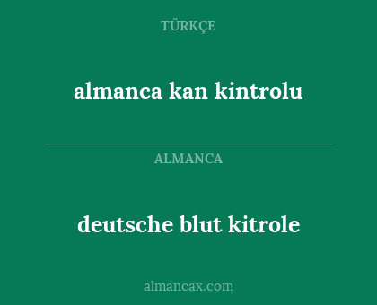 almanca kan kintrolu - deutsche blut kitrole