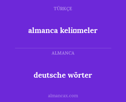 deutsche wörter - almanca keli̇meler