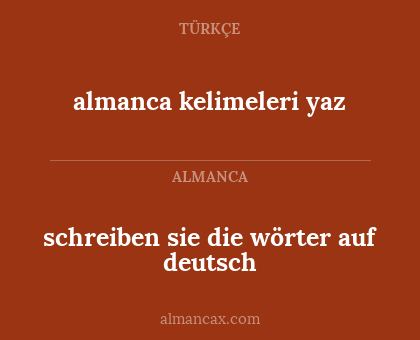 almanca kelimeleri yaz - schreiben sie die wörter auf deutsch