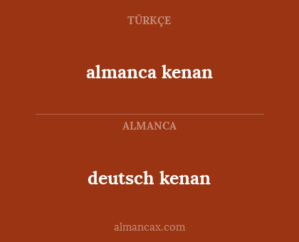 almanca kenan - deutsch kenan