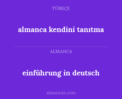 almanca kendini tanıtma - einführung in deutsch