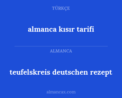 almanca kısır tarifi - teufelskreis deutschen rezept