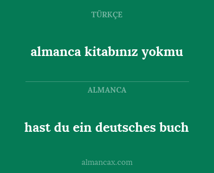 hast du ein deutsches buch - almanca kitabınız yokmu