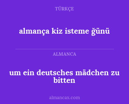 um ein deutsches mädchen zu bitten - almança kiz isteme ğünü