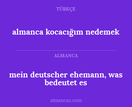 almanca kocacığım nedemek - mein deutscher ehemann, was bedeutet es