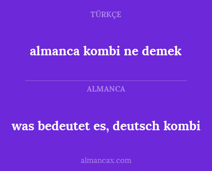 almanca kombi ne demek - was bedeutet es, deutsch kombi