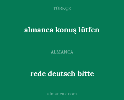 almanca konuş lütfen - rede deutsch bitte