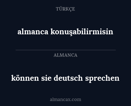 können sie deutsch sprechen - almanca konuşabilirmisin