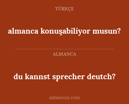 almanca konuşabiliyor musun? - du kannst sprecher deutch?