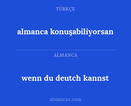 almanca konuşabiliyorsan - wenn du deutch kannst