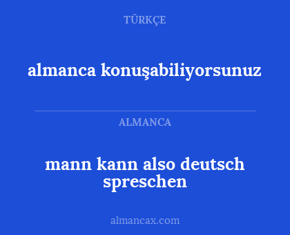mann kann also deutsch spreschen - almanca konuşabiliyorsunuz