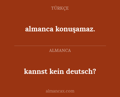 almanca konuşamaz. - kannst kein deutsch?