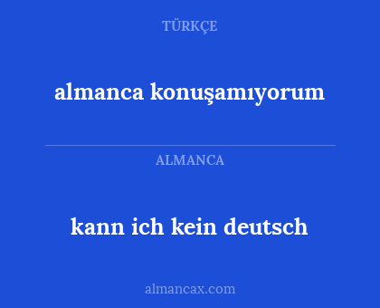 almanca konuşamıyorum - kann ich kein deutsch