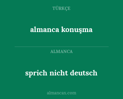 almanca konuşma - sprich nicht deutsch